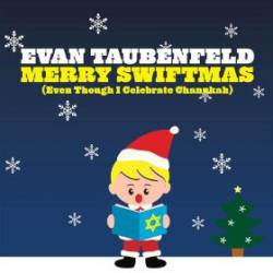 Evan Taubenfeld : Merry Swiftmas
